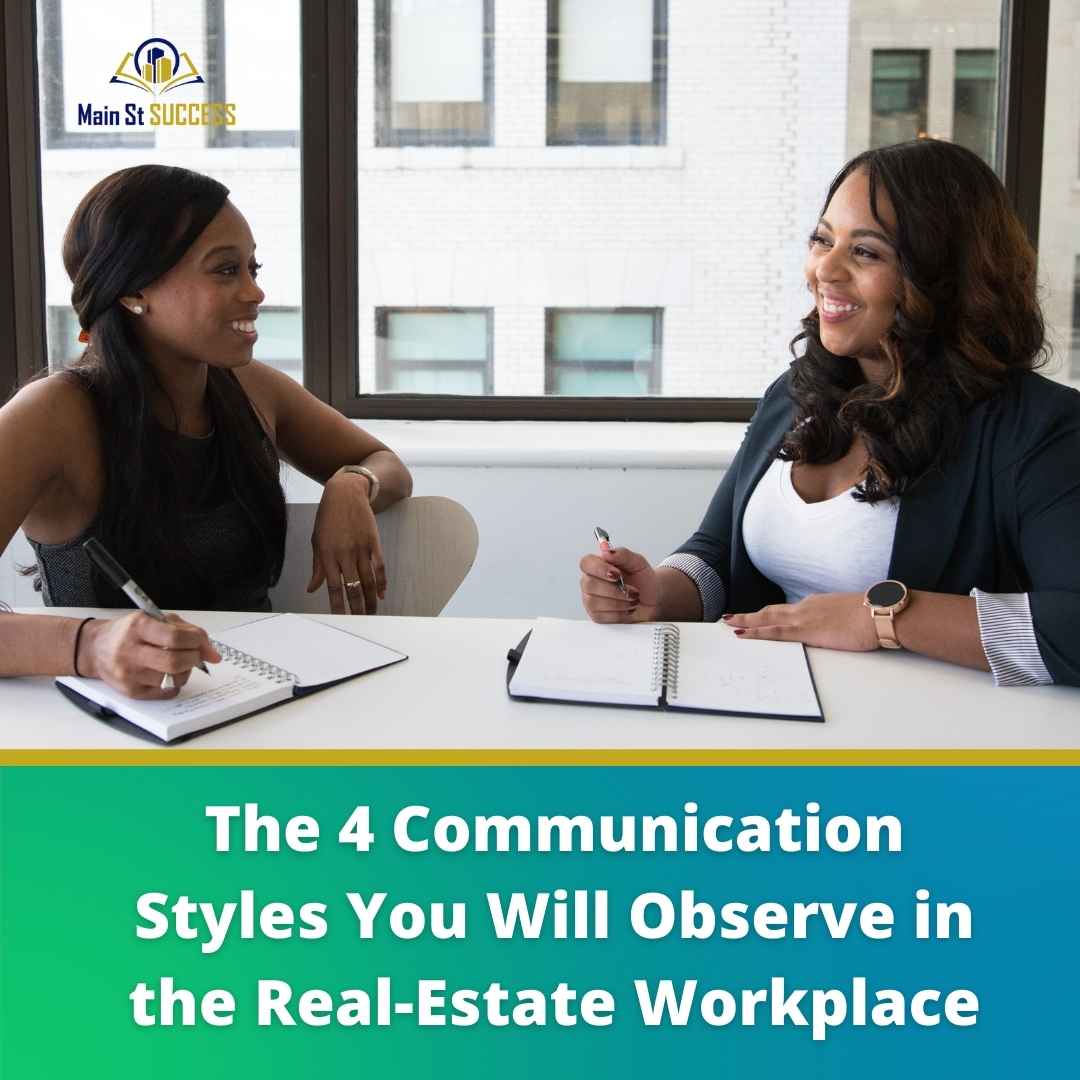 The 4 Communication Styles You Will Observe In The Real-Estate ...