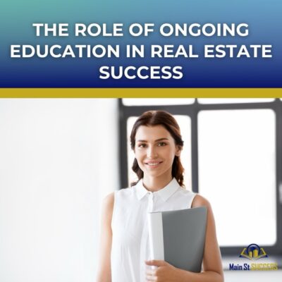The Role of Ongoing Education in Real Estate Success